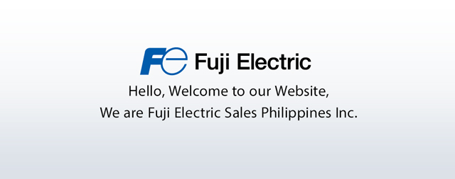 Hello, Welcome to our Website,We are Fuji Electric Sales Philippines Inc.